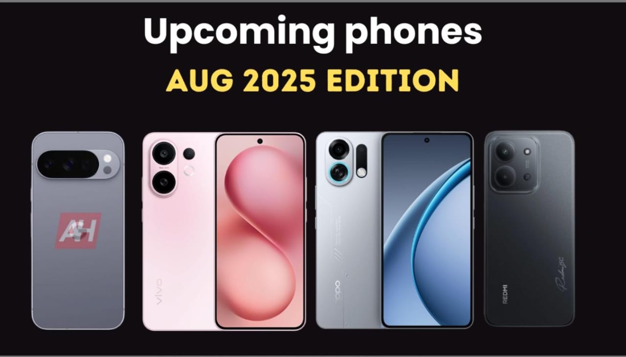 Latest Phones to Watch in August 2025